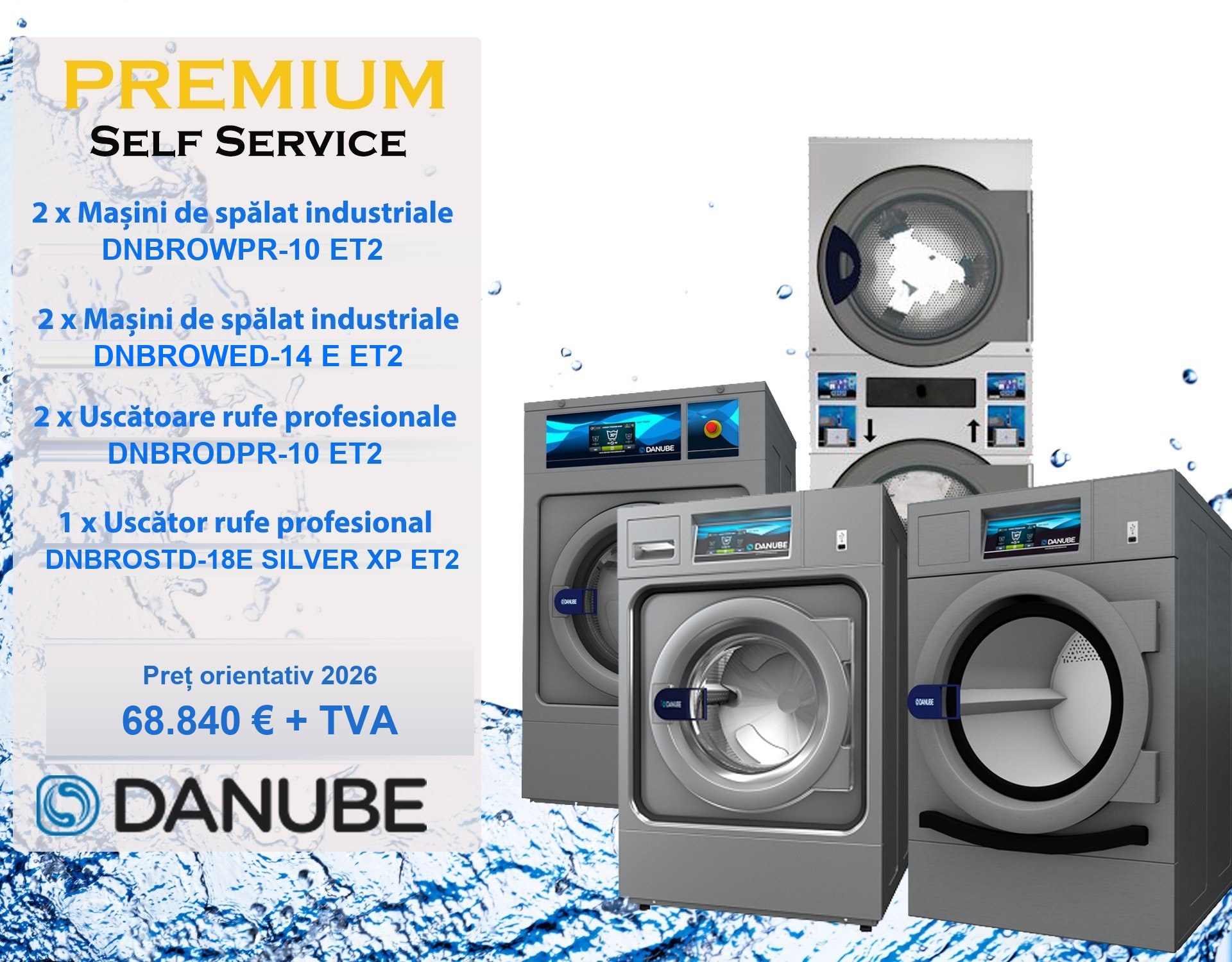Pachet Premium Self-Service Danube: 2 mașini de spălat DNBROWPR-10 ET2, 2 DNBROWED-14 E ET2, 2 uscătoare DNBRODPR-10 ET2, 1 uscător suprapus DNBROSTD-18E SILVER XP ET2; preț orientativ 2026: 68.840 € + TVA